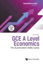 Gce A Level Economics: The Examination Skills Guide