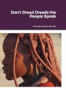 Don't Dread Dreads the People Speak