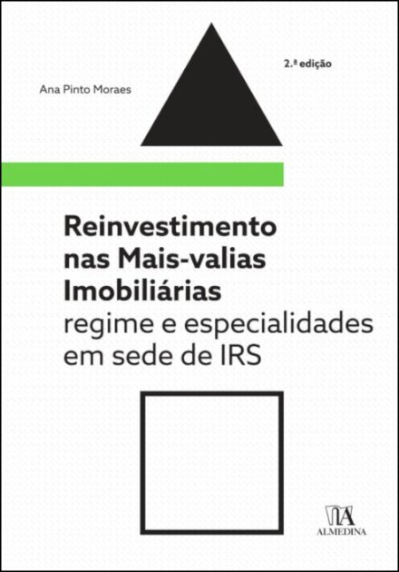 Reinvestimento nas Mais-Valias Imobiliárias – Regime e especialidade em sede de IRS