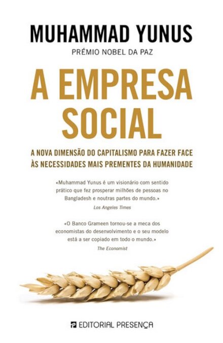 A Empresa Social - A nova dimensão do capitalismo para fazer face às necessidades mais prementes da humanidade