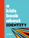 A Kids Book About Identity