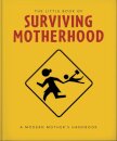 The Little Book of Surviving Motherhood