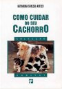 Como Cuidar Do Seu Cachorro