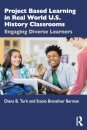 Project Based Learning in Real World U.S. History Classrooms