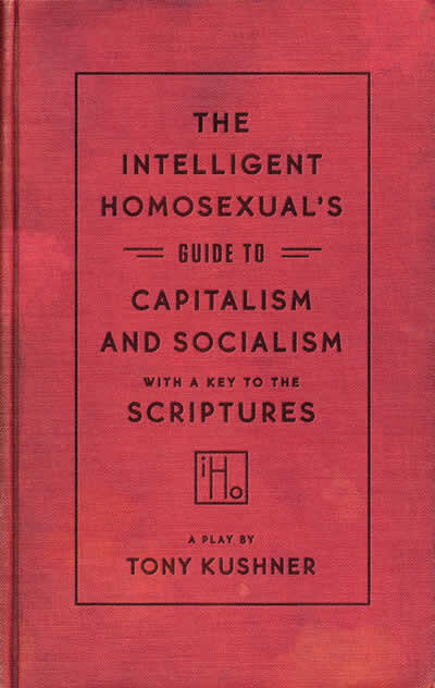 Intelligent Homosexual'S Guide To Capitalism And Socialism With A Key To The Scriptures