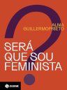 Será Que Sou Feminista?