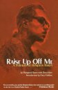 Raise Up Off Me