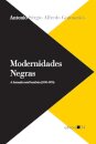Modernidades Negras: A Formação Racial Brasileira 1930-1970