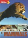 The How, What & Why of Mammals