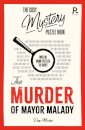 The Cosy Mystery Puzzle Book - The Murder of Mayor Malady