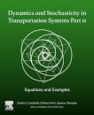Dynamics and Stochasticity in Transportation Systems Part II
