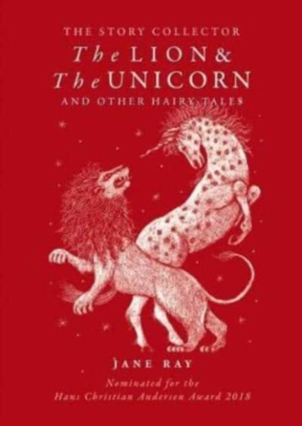 The Lion and the Unicorn and Other Hairy Tales
