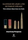 Balistique des armes a feu de poing et d'epaule