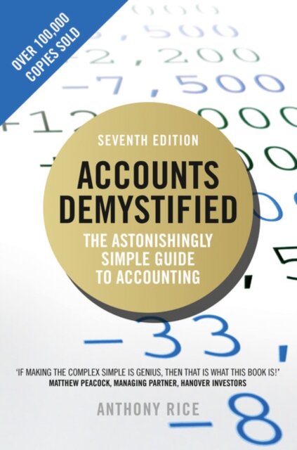 Accounts Demystified:The Astonishingly Simple Guide To Accounting