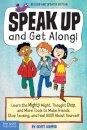 Speak Up and Get Along!