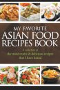 My Favorite Asian Food Recipes Book