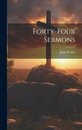 Forty-four Sermons