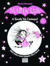 Maria Lua 1: A Escola Vai Começar!