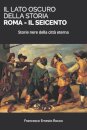 Il Lato Oscuro Della Storia - Roma - Il Seicento