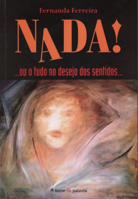 Nada!...Ou o Tudo no Desejo dos Sentidos