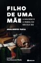 Filho De Uma Mãe: A Solidão E A Perda No Século XXI