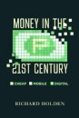 Money in the Twenty-First Century