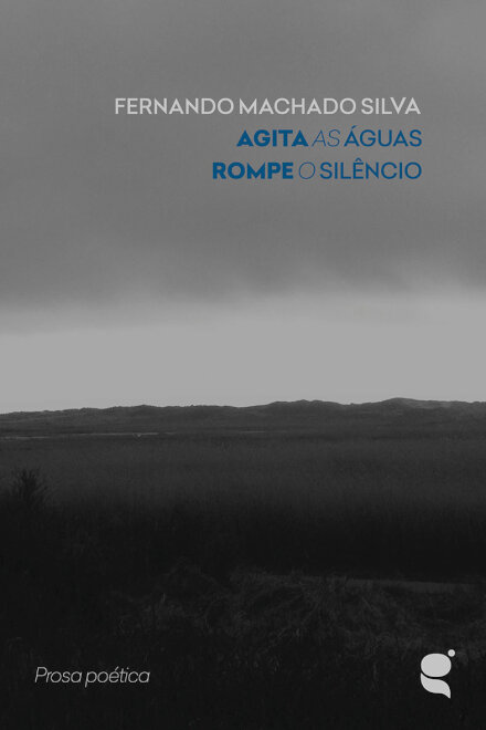 Agita As Águas. Rompe O Silêncio