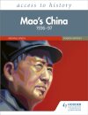 Access to History: Mao's China 1936–97 Fourth Edition