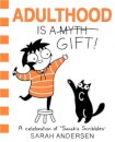 Adulthood Is A Gift!