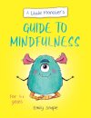 A Little Monster’s Guide to Mindfulness