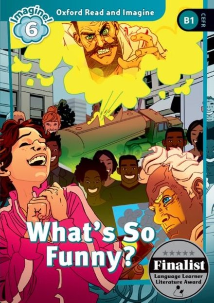 Oxford Read and Imagine 6: What's So Funny