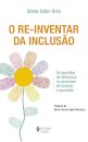 O Re-Inventar Da Inclusão