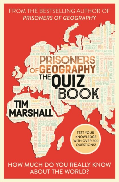 Prisoners Of Geography: The Quiz Book