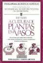 A Cultura de Plantas em Vasos
