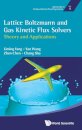 Lattice Boltzmann And Gas Kinetic Flux Solvers: Theory And Applications