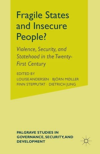 Fragile States and Insecure People?: Violence, Security, and Statehood in the Twenty-First Century (Governance, Security and Development