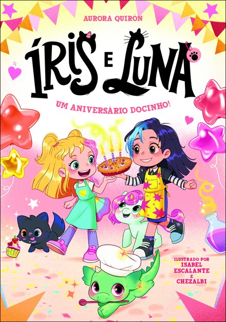 Íris e Luna 3: Um Aniversário Docinho!