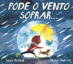Pode o vento soprar