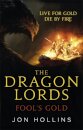 The Dragon Lords: Fool'S Gold
