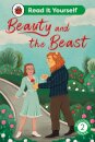 Beauty and the Beast: Read It Yourself - Level 2 Developing Reader
