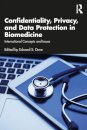 Confidentiality, Privacy, and Data Protection in Biomedicine