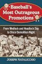 Baseball's Most Outrageous Promotions
