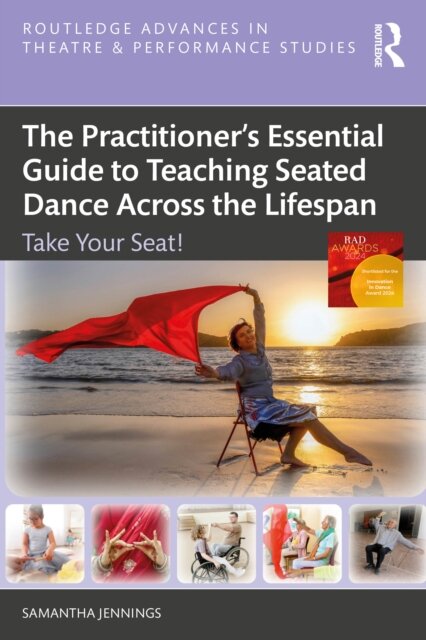 The Practitioner’s Essential Guide to Teaching Seated Dance Across the Lifespan