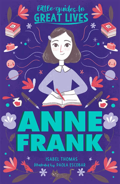 Little Guides To Great Lives: Anne Frank