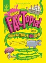 Gross FACTopia! : Follow the Trail of 400 Foul Facts [Britannica]