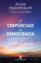O Crepúsculo da Democracia