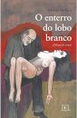 O Enterro do lobo branco Volume 2