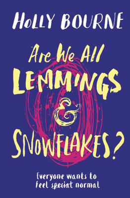 Are We All Lemmings And Snowflakes?