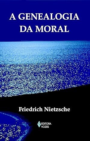 A Genealogia Da Moral