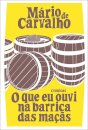 O que eu ouvi na barrica das maçãs